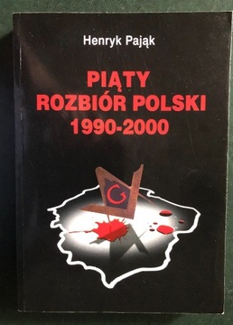 Piąty Rozbiór Polski 1990 2000 II wyd. Poszerzone.