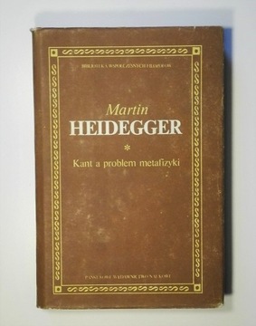 Kant a problem metafizyki Martin HEIDEGGER BWF