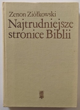 Najtrudniejsze stronice Biblii. Zenon Ziółkowski