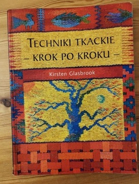 Techniki tkackie Krok po kroku Kristen Glasbrook