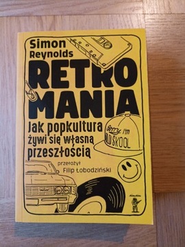 Retromania Jak popkultura żywi... Simon Reynolds