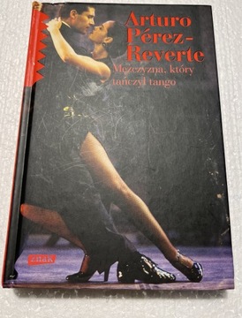 Arturo Perez-Reverte-Mężczyzna który tańczył tango