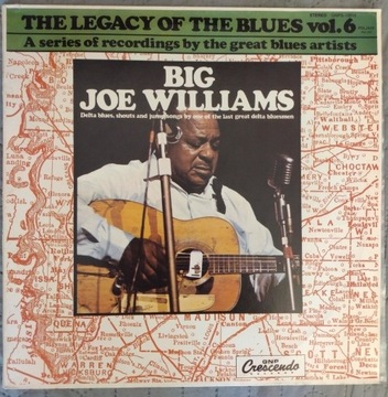 The Legacy Of The Blues Vol. 6 Big Joe Williams