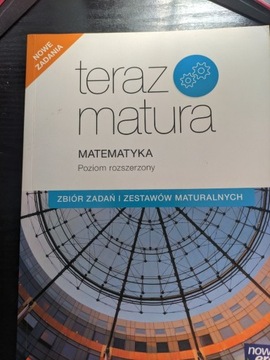 Teraz matura matematyka rozszerzony zbiór zadań