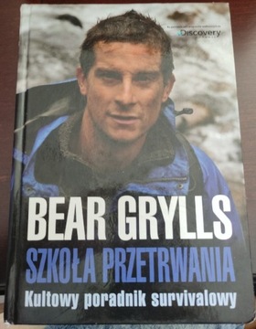 Bear Grylls szkoła przetrwania 