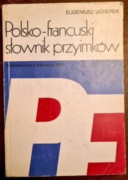 Eugeniusz Ucherek Polsko-francuski słownik przyimk