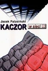 KACZOR W SIECI - Jacek Pałasiński NOWA