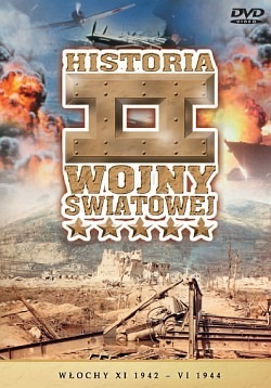 HISTORIA II WOJNY ŚWIATOWEJ: Włochy 1942 -1945 DVD