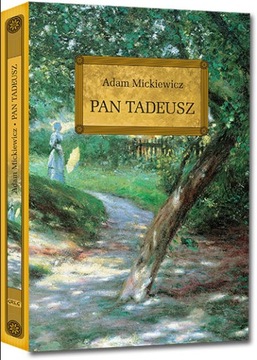 Adam Mickiewicz - Pan Tadeusz