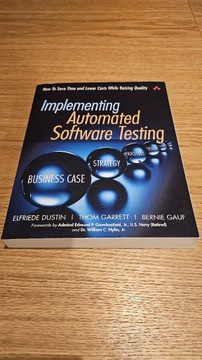 Implementing Automated Software Testing E. Dustin