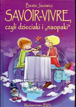 Savoir-Vivre czyli dzieciaki i "naopaki"