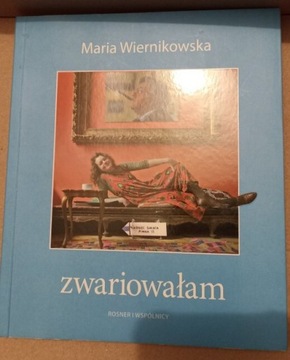 Maria Wiernikowska - Zwariowałam