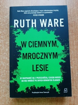 W CIEMNYM, MROCZNYM LESIE Ruth Ware