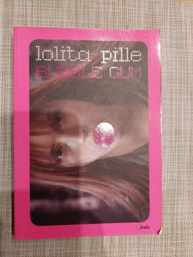 Bubble gum Lolita Pille