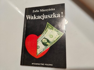 Wakacjuszka Zofia Mierzyńska