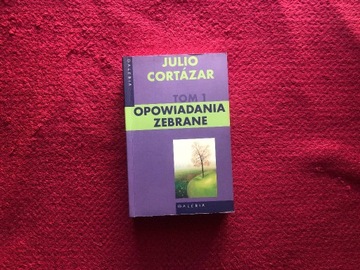 Julio Cortázar OPOWIADANIA ZEBRANE tom 1