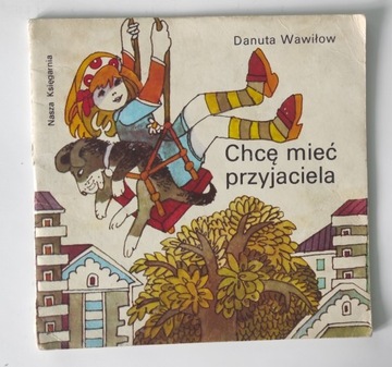 Chcę mieć przyjaciela- Danuta Wawiłow 1986r