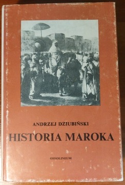 Historia Maroka - Andrzej Dziubiński