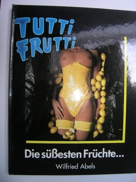 Tutti Frutti  erotyka, akt, fotografia, seks