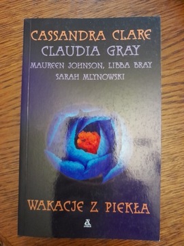 C.Clare, C.Gray i inni  - Wakacje z piekła