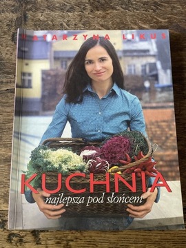 Katarzyna Likus „Kuchnia najlepsza pod słońcem „