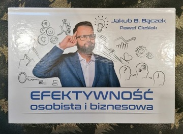 Jakub B. Bączek - Efektywność osobista i biznesowa