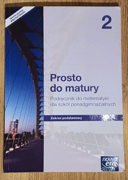 Prosto do matury 2. Matematyka. Podręcznik