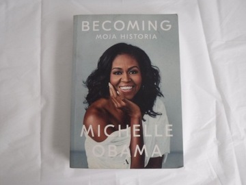 Becoming. Moja historia, Michelle Obama 