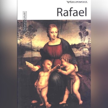 RAFAEL - album malarstwa z serii "Klasycy sztuki"