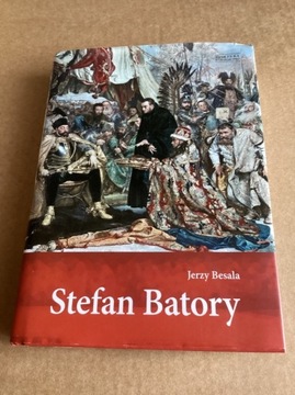 Jerzy Besala „ Stefan Batory „.