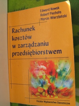 RACHUNEK KOSZTÓW W ZARZĄDZANIU PRZEDSIĘBIORSTWEM