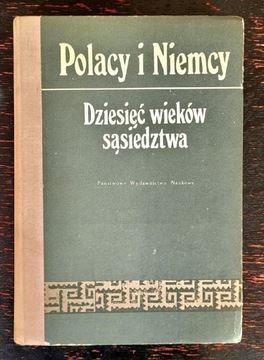 Polacy i Niemcy - Dziesięć wieków sąsiedztwa 1987