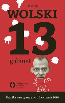 13 gabinet - Marcin Wolski