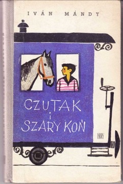 Czutak i szary koń - Ivan Mandy, 1964 r.