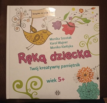 Ręką dziecka twój kreatywny pamiętnik 5+