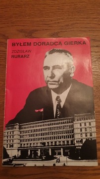 Byłem doradcą Gierka - Zdzisław Rurarz