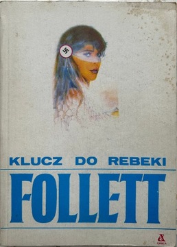 Klucz do Rebeki - Ken Follett