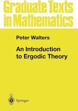 Peter Walters - An introduction to Ergodic Theory