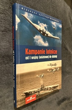 Kampanie Lotnicze od I Wojny Światowej do Dzisiaj