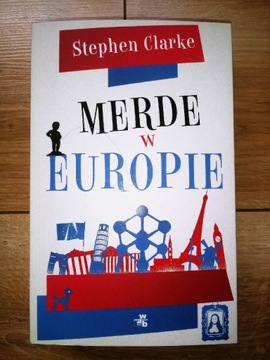 Stephen Clarke - Merde w Europie