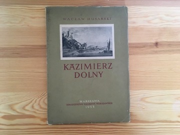 Kazimierz Dolny, Wacław Husarski, 1953