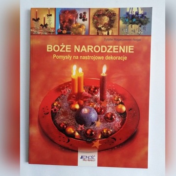 Boże Narodzenie. Pomysły na nastrojowe dekoracje.