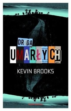 Kevin Brooks - Droga Umarłych