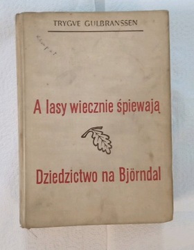 A lasy wiecznie śpiewają -dziedzictwo na bjorndal,