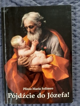 Pójdźcie do Józefa! Plinio Maria Solimeo