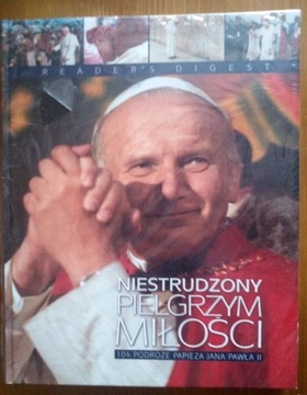 Nieustraszony pielgrzym miłości Jan Paweł II