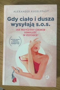 Gdy ciało i dusza wysyłają s.o.s. - A. Kugelstadt