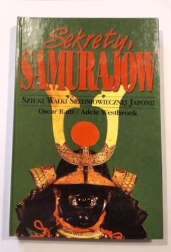 Sekrety samurajów Sztuki walki Japonii R.Westbrook
