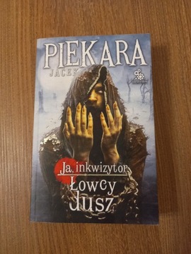 Jacek Piekara - Łowcy dusz