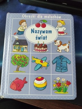 Nazywam świat - obrazki dla maluchów